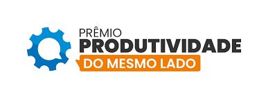 Inscrições abertas para o Prêmio Produtividade Do Mesmo Lado 2021
