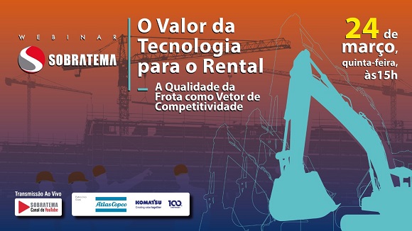 Webinar da Sobratema mostrará como a qualidade da frota de máquinas é um fator de competitividade no rental