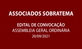 Edital de Convocação aos Associados Sobratema - Assembleia Geral Ordinária;